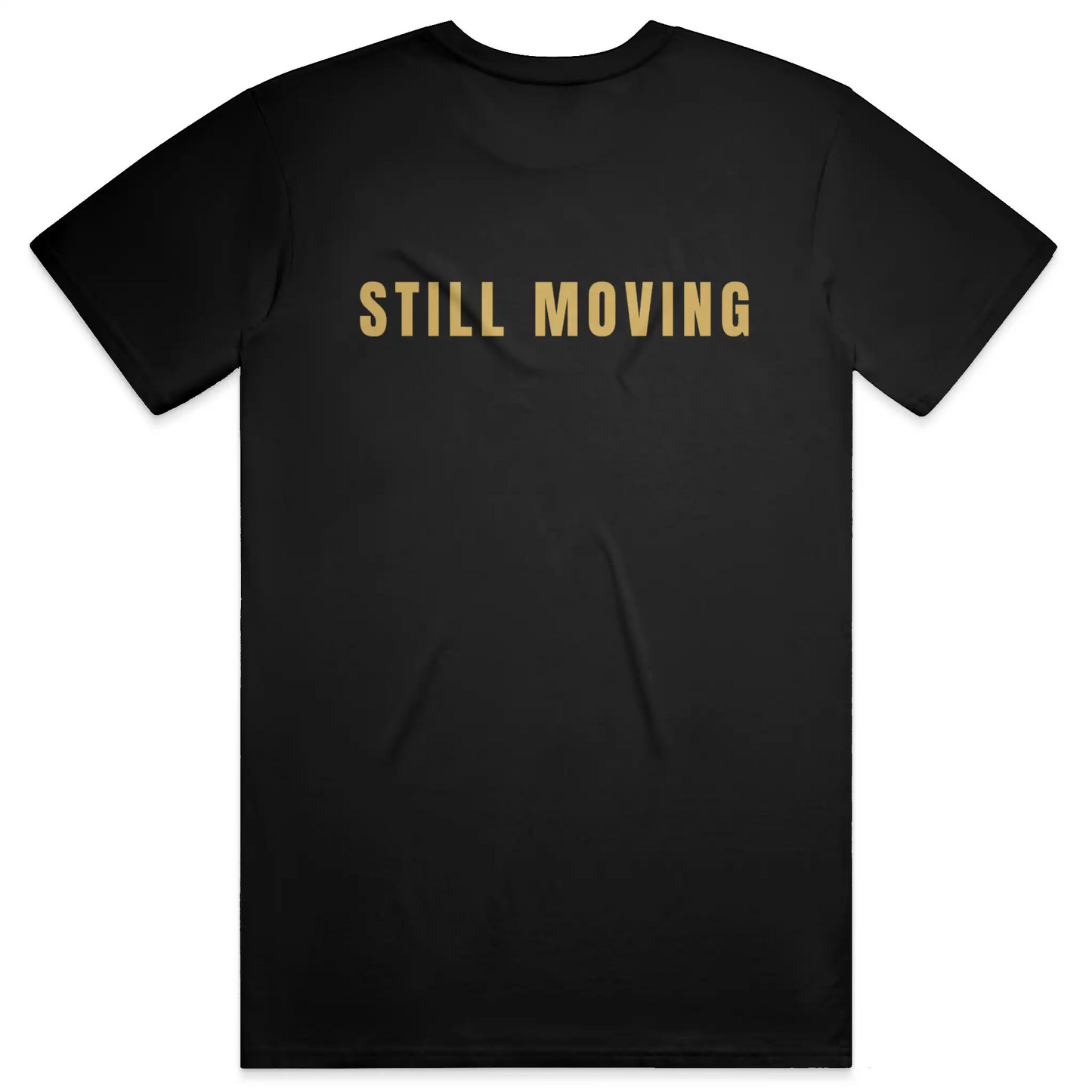 STILL MOVING — Unisex Jersey Tee